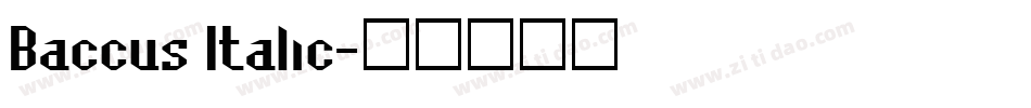 Baccus Italic字体转换